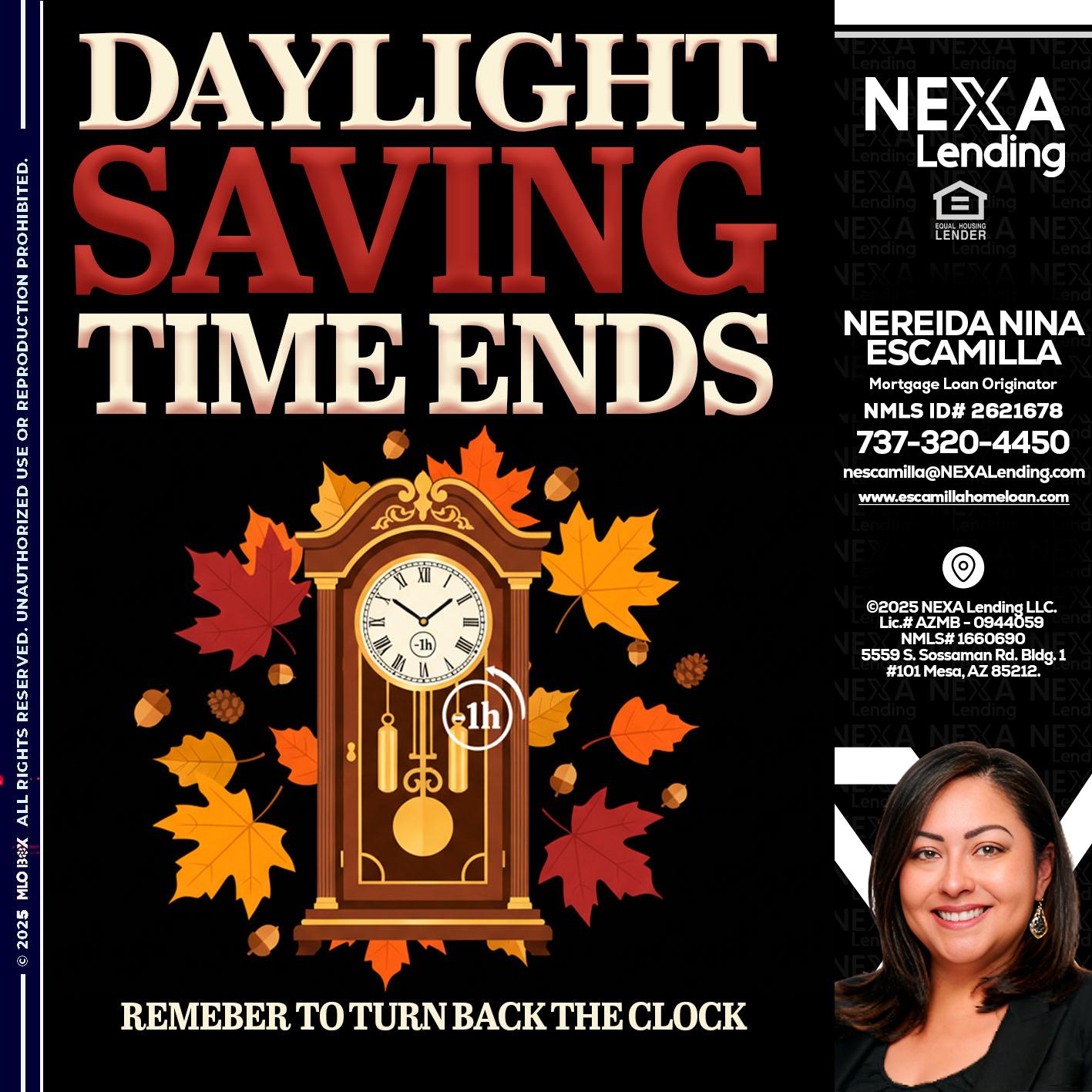 DAYLIGHT SAVINGS - Nereida Nina Escamilla -Mortgage Loan Originator
