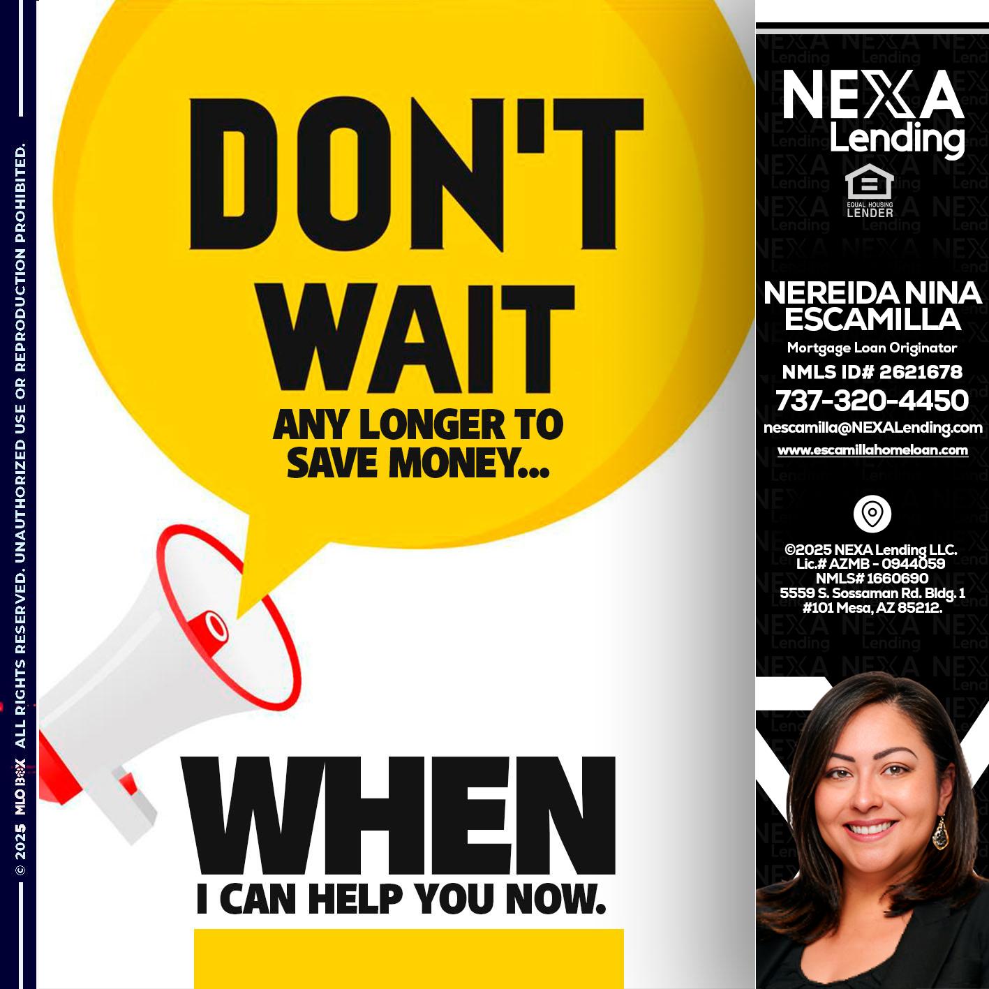 DONT WAIT - Nereida Nina Escamilla -Mortgage Loan Originator