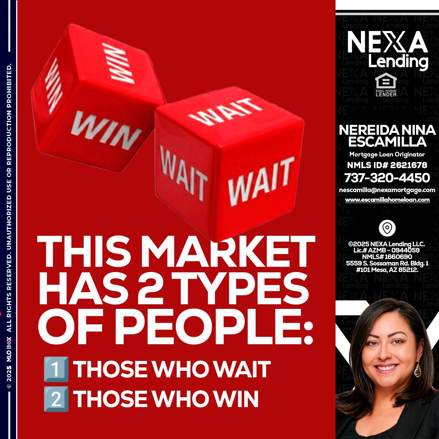this market - Nereida Nina Escamilla -Mortgage Loan Originator