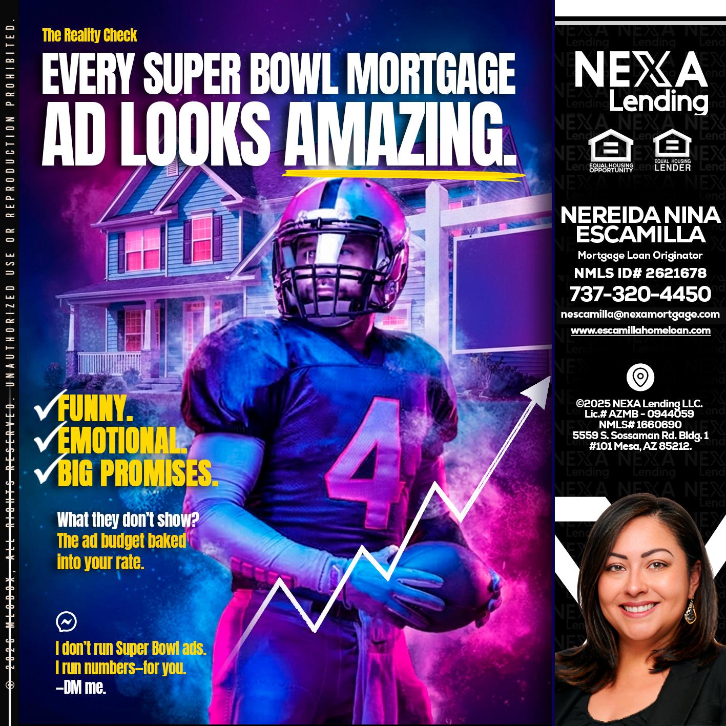 every Super Bowl - Nereida Nina Escamilla -Mortgage Loan Originator