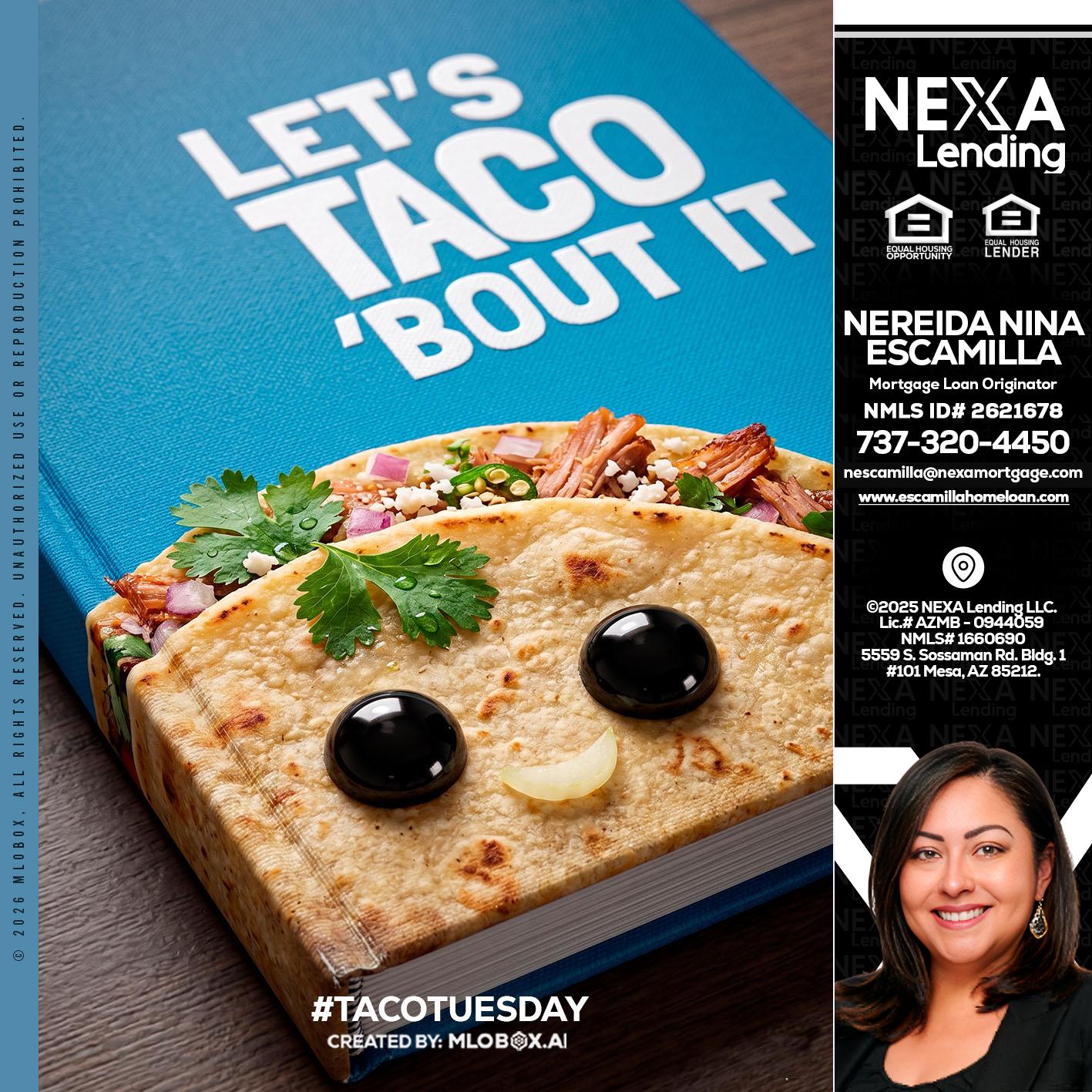 LETS TACO ABOUT IT - Nereida Nina Escamilla -Mortgage Loan Originator